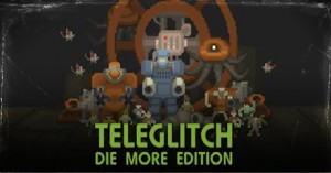 Free Teleglitch: Die More Edition (GOG)