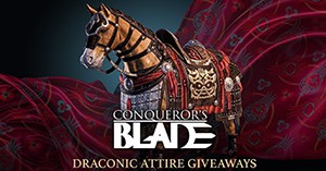 Conqueror’s Blade: Draconic Attire Pack Key Giveaway
