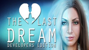The Last Dream: Developers Edition