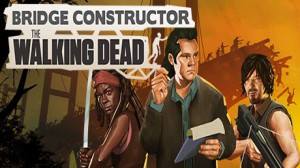 Bridge Constructor: The Walking Dead