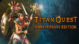Titan Quest Anniversary Edition (Steam)