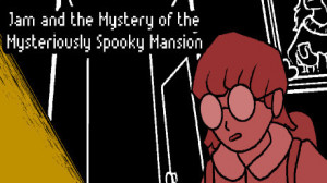 Jam and the Mystery of the Mysteriously Spooky Mansion 623f4f3f69bbb