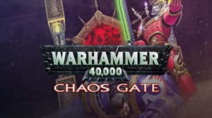 Warhammer 40,000: Chaos Gate and Goodies