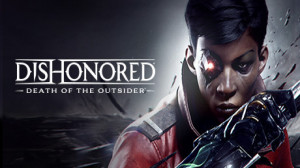 Dishonored: Death of the Outsider (Epic Games) Giveaway