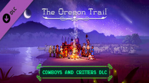 The Oregon Trail: Cowboys and Critters DLC (Steam)