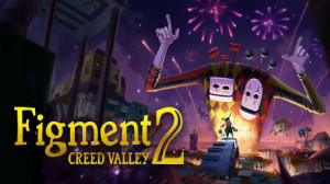Figment 2: Creed Valley (Epic Games) Giveaway
