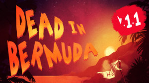Dead In Bermuda (Steam) Giveaway