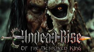 Undead Rise of the Betrayed King (Epic Games) Giveaway