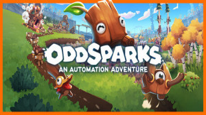 Oddsparks: An Automation Adventure (Epic Games) Giveaway