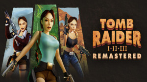 Tomb Raider 1-3 Remastered Starring Lara Croft (Epic Games) Giveaway