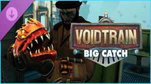 Voidtrain - Big Catch (DLC) Giveaway