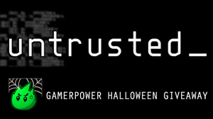 Untrusted: GamerPower Halloween Key Giveaway untrusted gamerpower h