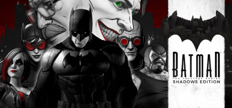 The Telltale Batman Shadows Edition