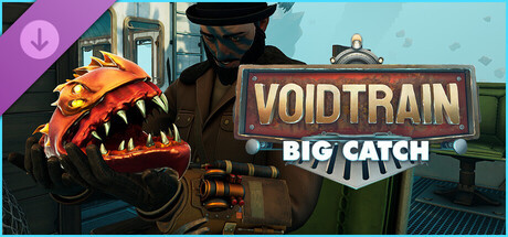 Voidtrain - Big Catch (DLC)